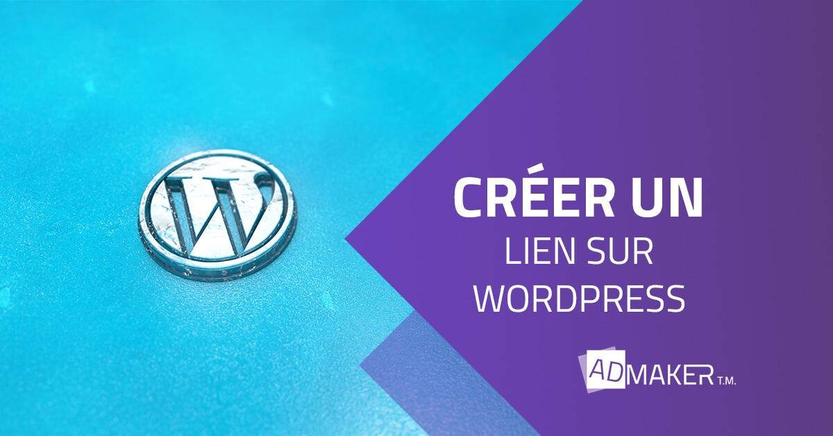 Créer Un Lien Sur Wordpress : Découvrez Comment Faire Dans Ce Tuto